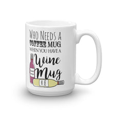 Load image into Gallery viewer, Wine Mug 15 oz
